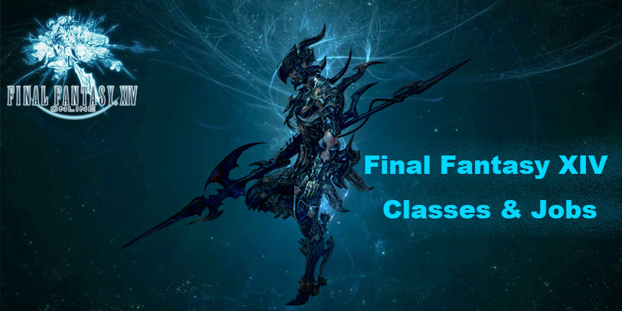 Four Basic Final Fantasy XIV Classes | FF14 Jobs 