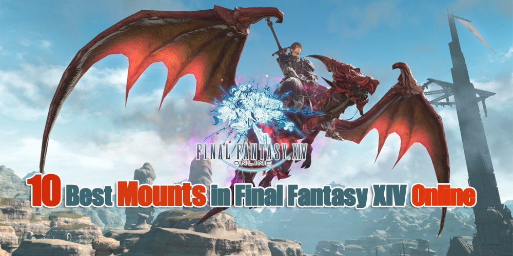 10 Best Mounts in Final Fantasy XIV Online